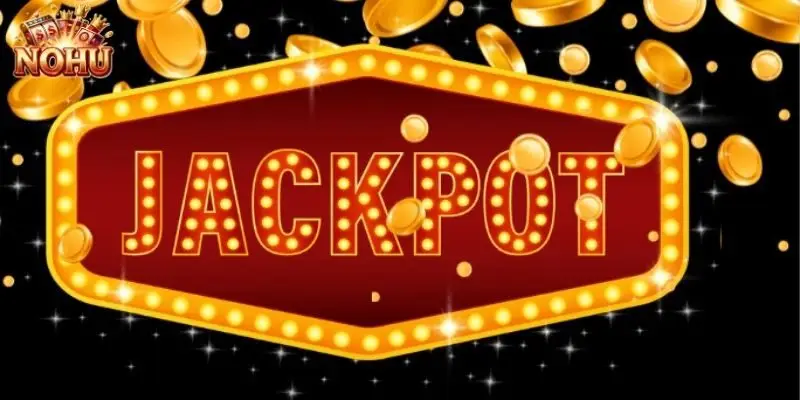 Jackpot nổ hũ đổi thưởng